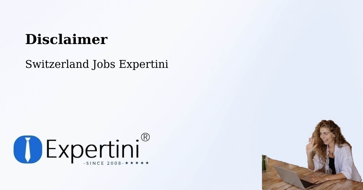 Disclaimer – Kaisten - Switzerland Jobs Expertini